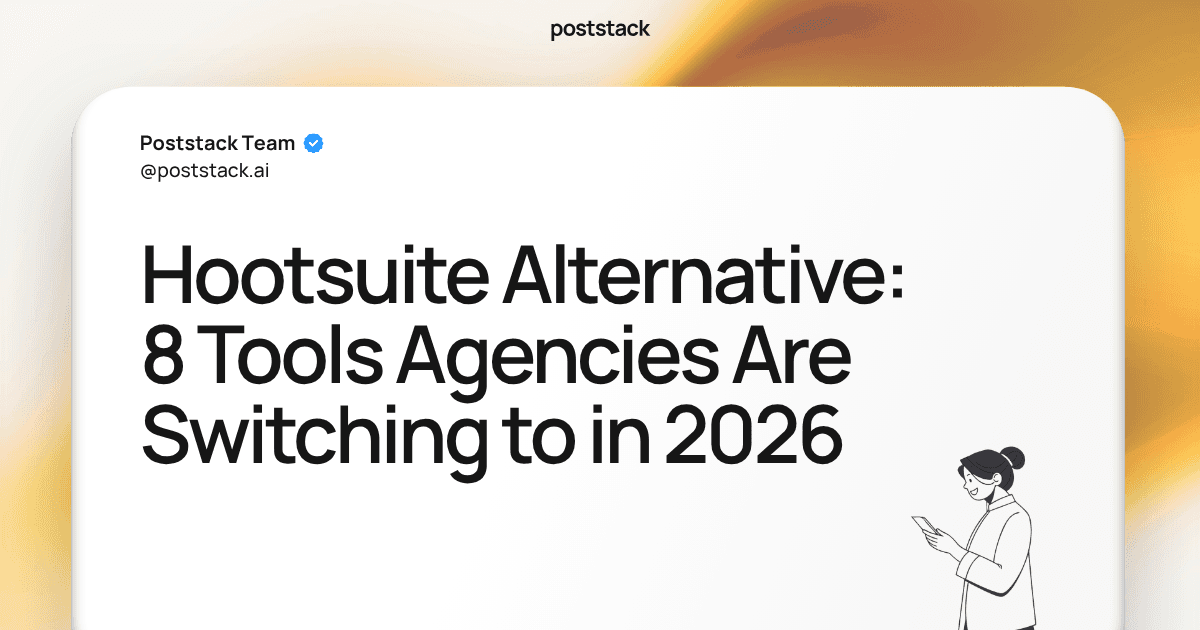 Hootsuite Alternative: 8 Tools Agencies Are Switching to in 2026