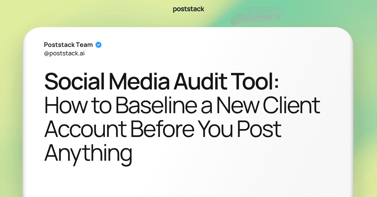Social Media Audit Tool: How to Baseline a New Client Account Before You Post Anything