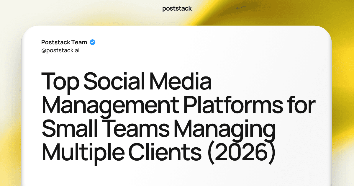 Top Social Media Management Platforms for Small Teams Managing Multiple Clients (2026)