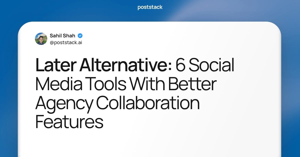 Later Alternative: 6 Social Media Tools With Better Agency Collaboration Features